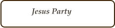 Jesus Party