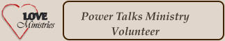 Power Talks Ministry Volunteer